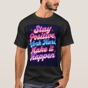 仕事前向きの懸命を実現させる – 動機 Tシャツ