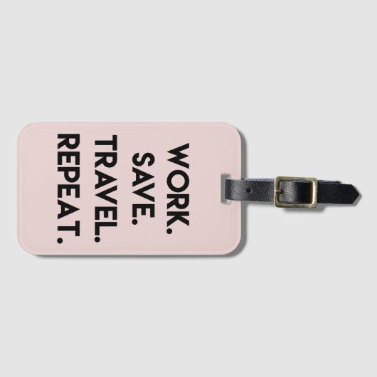 仕事救..旅行。繰り返し。おもしろい旅行引用文 ラゲッジタグ (正面横)