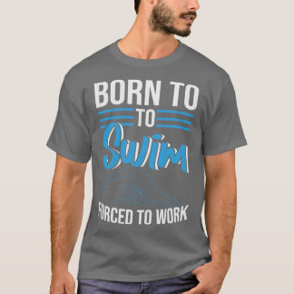 仕事生まれに追い込まれて泳ぐ泳ぐ人 Tシャツ