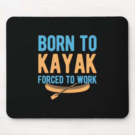 仕事生まれを余儀なくされるカヤック マウスパッド (正面)