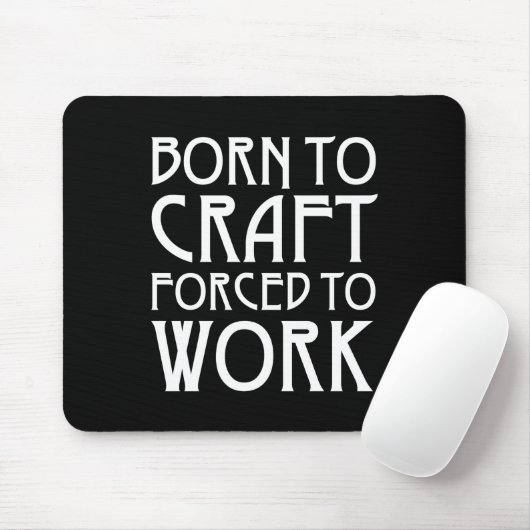 仕事生まれを余儀なくされる工芸 マウスパッド (マウス)