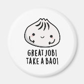 仕事素晴らしはBao Dimmsum Punおもしろいを取る マグネット (正面)