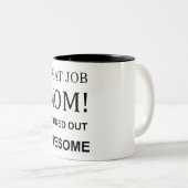 仕事素晴らしママ私がマグを出素晴らしした ツートーンマグカップ (正面右)