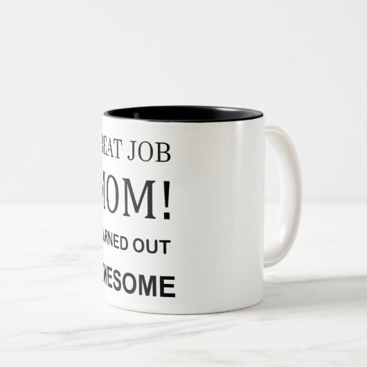 仕事素晴らしママ私がマグを出素晴らしした ツートーンマグカップ (正面右)