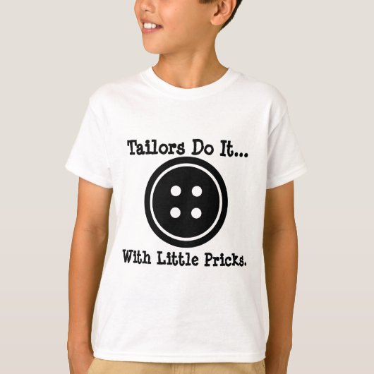 仕立て屋は小さな針でやっている... Tシャツ (正面)