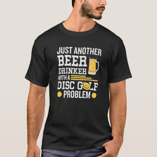 他のビールを飲む人でディスクゴルフのプロブルを持つ Tシャツ (正面)