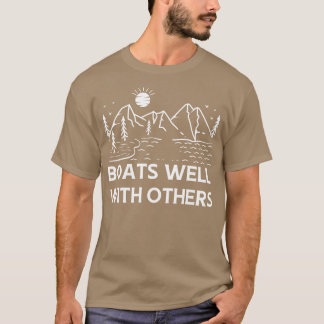 他の人と一緒にボートはよくボートを振る Tシャツ