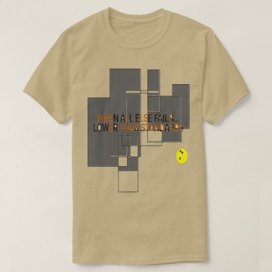 他の全てが失敗した場合に標準を下げるヘッドピン Tシャツ (デザイン正面)