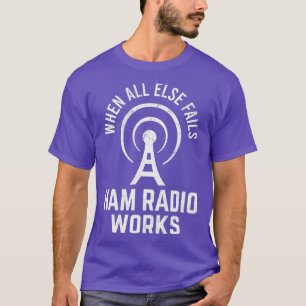 他の手段がすべてダメでもアマチュア無線とモールス符号が頼りになる Tシャツ