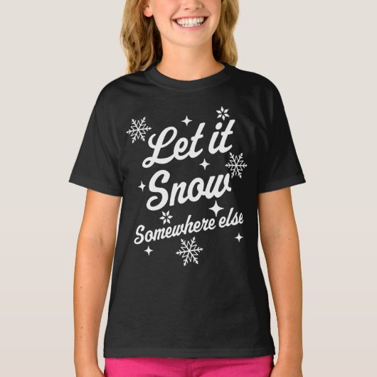 他の皮肉な醜いChで雪おもしろいを降らせなさい Tシャツ (正面)