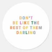 他の連中みたいにダーリングするな ラウンドシール (正面)