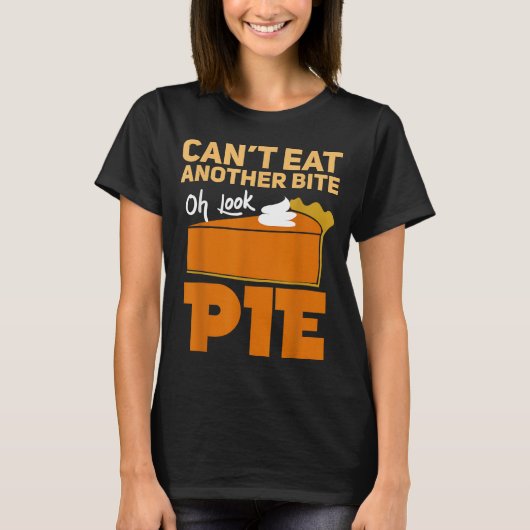 他の食べ一口オ見てパイ感謝祭おもしろいできない Tシャツ (正面)