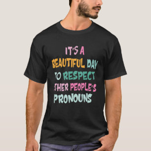 他人のプロを尊敬する美しい日だ Tシャツ