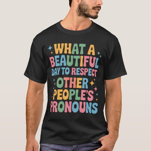 他人の代名詞を尊重する美しい日 Tシャツ (正面)