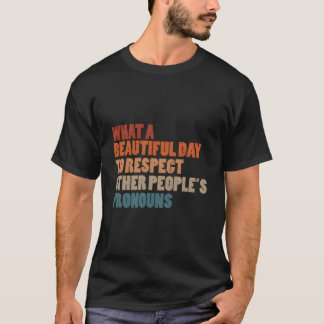 他人の代名詞を尊重する美しい日 W Tシャツ