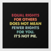 他人の平等な権利は権利の減少を意味しない ウィンドウサイン (シート)