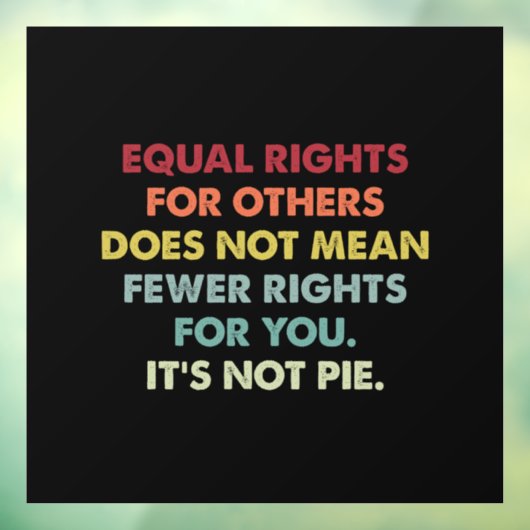 他人の平等な権利は権利の減少を意味しない ウィンドウサイン (シート3)