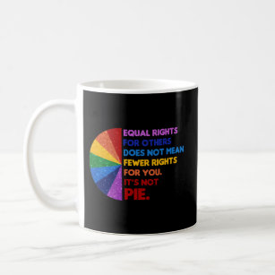 他人の平等な権利は権利の減少を意味しない コーヒーマグカップ