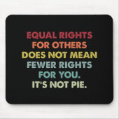 他人の平等な権利は権利の減少を意味しない マウスパッド (正面)
