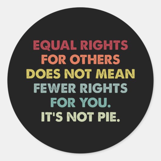 他人の平等な権利は権利の減少を意味しない ラウンドシール (正面)