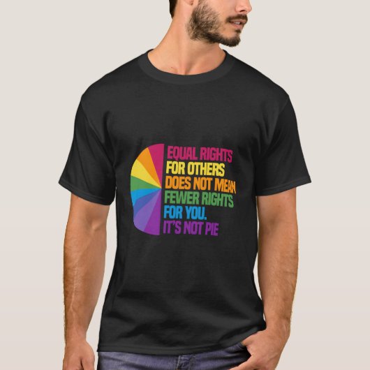 他人の平等な権利は権利の減少を意味しない Tシャツ (正面)