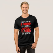 他人を愛するだけで良い人になれる–856 トライブレンドＴシャツ (正面全面)