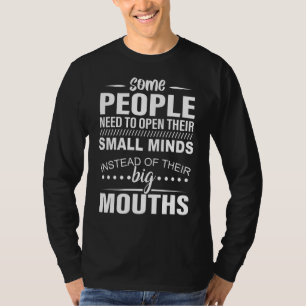 代わりに小さな心を開く必要がある人もいる Tシャツ