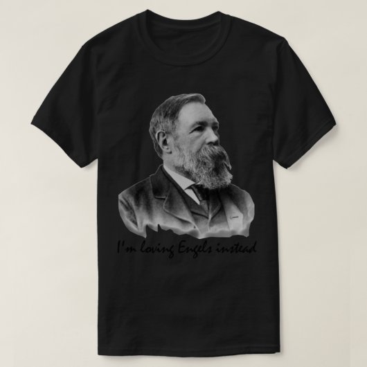 代わりにI_m愛するエンゲルス – Friedrich Engels Tシャツ (デザイン正面)