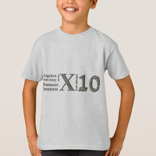代数学はロマンのために容易ので…でした Tシャツ (正面)