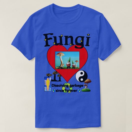 ~以サイケデリック来のごみを溶かす菌類が大好き Tシャツ (デザイン正面)