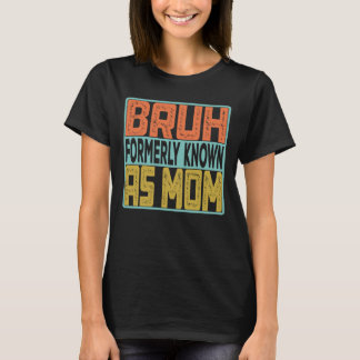 以前は母として知られていたブラ Tシャツ