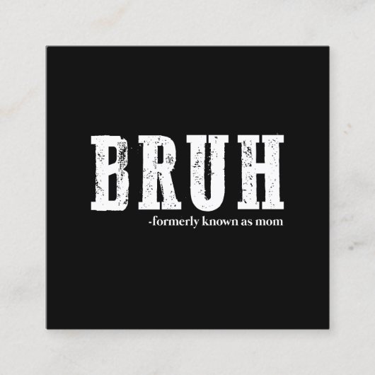 以前は母の日とおもしろい呼ばれていたブラ スクエア名刺 (正面)