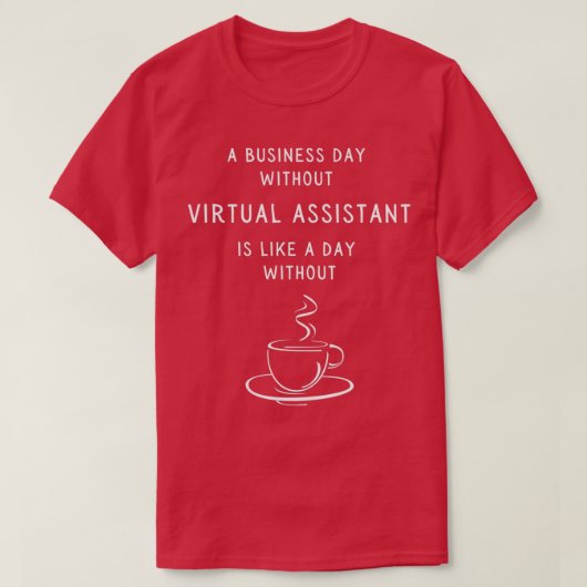 仮想アシスタントのないビジネスの日は Tシャツ (デザイン正面)