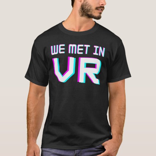 仮想現実で出会ったVrのほうが良い Tシャツ (正面)