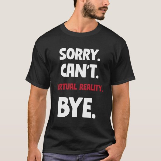 仮想現実バイできない申し訳ない Tシャツ (正面)