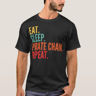 仮想通貨パイレーツチェーン 寝る 食う パイレーツチェーン 繰り返す Tシャツ