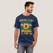 仮想通貨マイニングは私の本業!ビットコイン・マイナー、暗号資産 Tシャツ (正面フル)