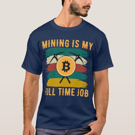仮想通貨マイニングは私の本業!ビットコイン・マイナー、暗号資産 Tシャツ (正面)