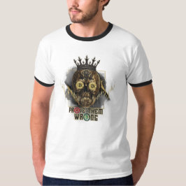 仮想通貨モチベーション | ビットコイン | 彼らに間違いだと証明してみせろ  Tシャツ