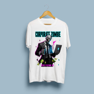 企業のゾンビ – 作業。消費。死ね。T-シャツ Tシャツ