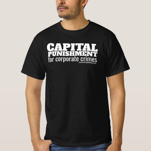 企業犯罪への極刑 Tシャツ (正面)