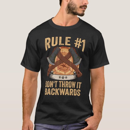 伐採者必読 ルール1 斧は後ろに投げるな Tシャツ (正面)
