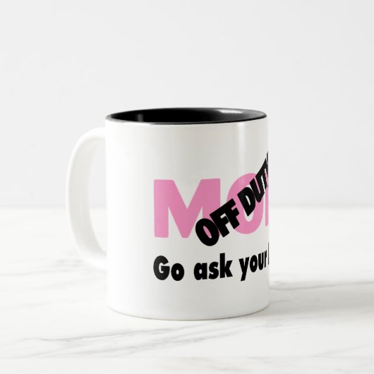 休みのお母さんは尋ねますあなたのパパに行きます ツートーンマグカップ (正面左)