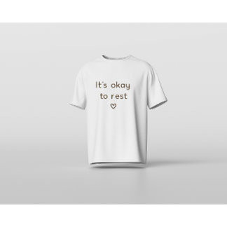 休んでいいんだよ - メンタルヘルスのミニマルアファメーション Tシャツ