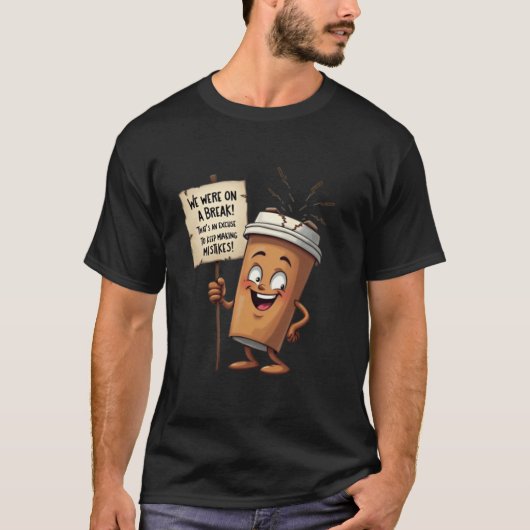 「休憩だ！(Coffee Edition)» Tシャツ (正面)
