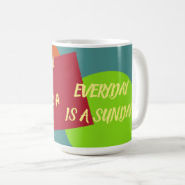 休憩時間マグカップ – 毎日は日曜日 コーヒーマグカップ