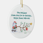 休日はそうすぐに来ては去って行きます セラミックオーナメント (右)