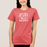 休暇のユーモアを再び与える可能性が最も高い トライブレンドＴシャツ<br><div class="desc">最も可能性が高い彼らのプレゼント、フェスティバルタイポグラフィ休日Tシャツを再ギフト。</div>