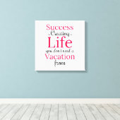 休暇を必要としない人生をプリント キャンバスプリント (インサイチュ (ウッドフロア))