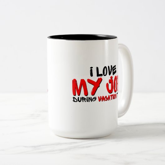 休暇中のユーモアで仕事が好きだ ツートーンマグカップ (正面右)